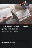 Tradizioni viventi come prodotti turistici