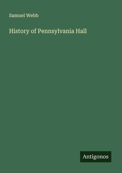 History of Pennsylvania Hall History of Pennsylvania Hall