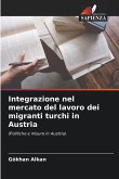 Integrazione nel mercato del lavoro dei migranti turchi in Austria