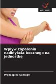 Wp¿yw zapalenia nadk¿ykcia bocznego na jednostk¿