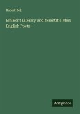 Eminent Literary and Scientific Men: English Poets