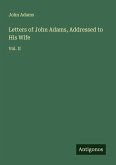 Letters of John Adams, Addressed to His Wife