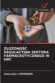 Z¿O¿ONO¿¿ REGULACYJNA SEKTORA FARMACEUTYCZNEGO W DRC
