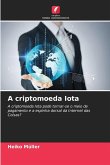 A criptomoeda Iota A criptomoeda Iota