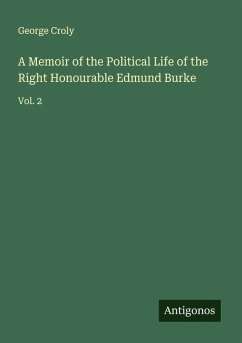 Cover A Memoir of the Political Life of the Right Honourable Edmund Burke