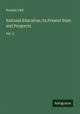National Education; its Present State and Prospects National Education; its Present State and Prospects