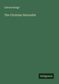 The Christian Naturalist - Budge, Edward