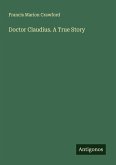 Doctor Claudius. A True Story