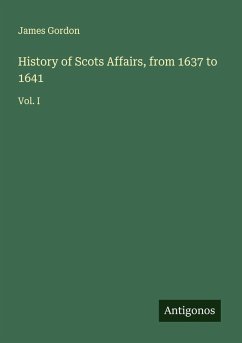 Cover History of Scots Affairs, from 1637 to 1641