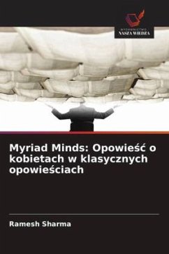 Myriad Minds: Opowie¿¿ o kobietach w klasycznych opowie¿ciach - Sharma, Ramesh