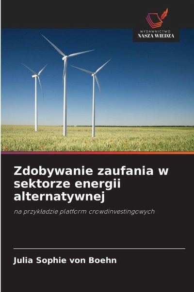 Zdobywanie zaufania w sektorze energii alternatywnej Zdobywanie zaufania w sektorze energii alternatywnej