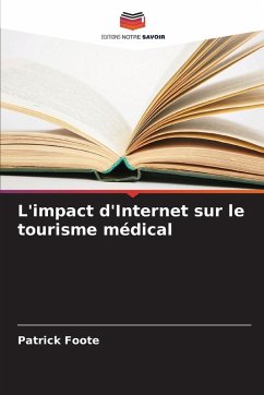 L'impact d'Internet sur le tourisme médical - Foote, Patrick