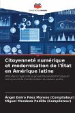 Citoyenneté numérique et modernisation de l'État en Amérique latine Citoyenneté numérique et modernisation de l'État en Amérique latine