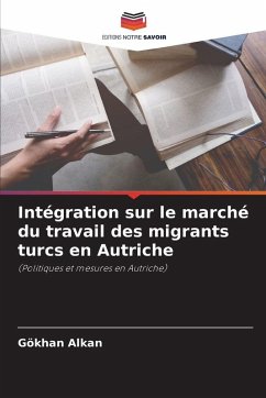 Cover Intégration sur le marché du travail des migrants turcs en Autriche