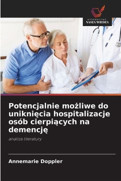 Cover Potencjalnie mo¿liwe do unikni¿cia hospitalizacje osób cierpi¿cych na demencj¿