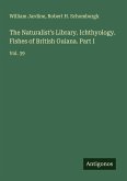 The Naturalist's Library. Ichthyology. Fishes of British Guiana. Part I