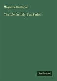 The Idler in Italy, New Series