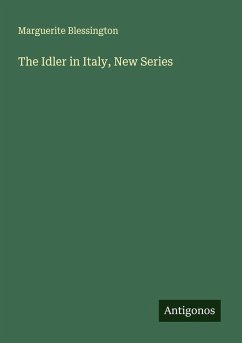 The Idler in Italy, New Series Cover The Idler in Italy, New Series