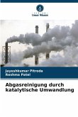 Abgasreinigung durch katalytische Umwandlung Abgasreinigung durch katalytische Umwandlung