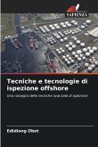 Tecniche e tecnologie di ispezione offshore