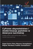Cyfrowe obywatelstwo i modernizacja pa¿stwa w Ameryce ¿aci¿skiej