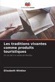 Les traditions vivantes comme produits touristiques