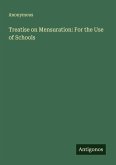 Treatise on Mensuration: For the Use of Schools