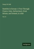 Rambles in Europe. A Tour Through France, Italy, Switzerland, Great Britain, and Ireland, in 1836