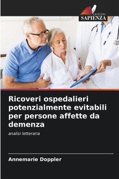 Ricoveri ospedalieri potenzialmente evitabili per persone affette da demenza Cover Ricoveri ospedalieri potenzialmente evitabili per persone affette da demenza