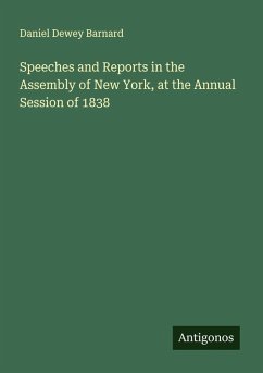 Cover Speeches and Reports in the Assembly of New York, at the Annual Session of 1838