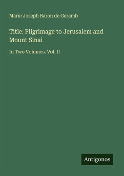 Cover Title: Pilgrimage to Jerusalem and Mount Sinai