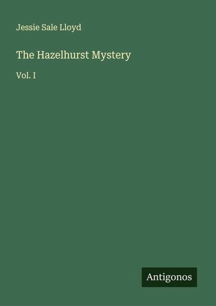 The Hazelhurst Mystery The Hazelhurst Mystery
