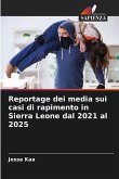 Reportage dei media sui casi di rapimento in Sierra Leone dal 2021 al 2025