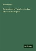 Consolations in Travel; or, the Last Days of a Philosopher Consolations in Travel; or, the Last Days of a Philosopher