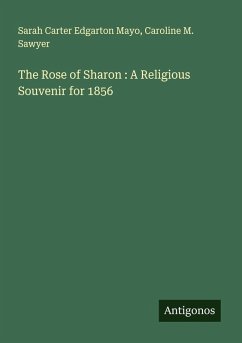 Cover The Rose of Sharon : A Religious Souvenir for 1856
