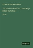 The Naturalist's Library. Entomology. British Butterflies The Naturalist's Library. Entomology. British Butterflies