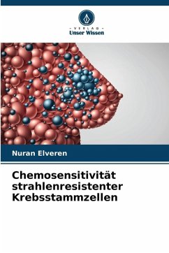 Cover Chemosensitivität strahlenresistenter Krebsstammzellen