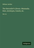The Naturalist's Library. Mammalia. Deer, Antelopes, Camels, &c. The Naturalist's Library. Mammalia. Deer, Antelopes, Camels, &c.