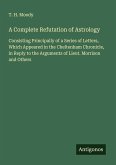 A Complete Refutation of Astrology A Complete Refutation of Astrology