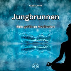 Cover Jungbrunnen - Eine geführte Meditation (MP3-Download)