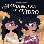 A Princesa de Vidro (eBook, ePUB)