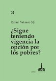¿Sigue teniendo vigencia la opción por los pobres? (eBook, ePUB) ¿Sigue teniendo vigencia la opción por los pobres? (eBook, ePUB)