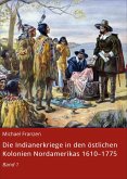 Die Indianerkriege in den östlichen Kolonien Nordamerikas 1610-1775 (eBook, ePUB)