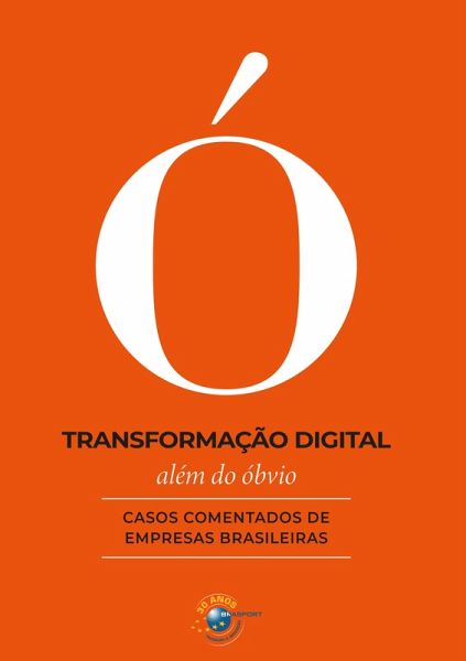 Transformação Digital Além do Óbvio (eBook, ePUB) Transformação Digital Além do Óbvio (eBook, ePUB)