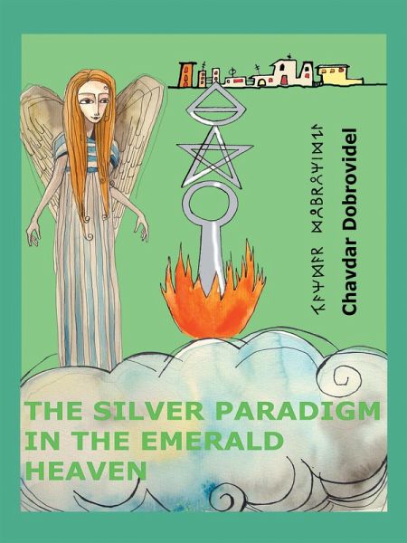 The Silver Paradigm in the Emerald Heaven (eBook, ePUB) The Silver Paradigm in the Emerald Heaven (eBook, ePUB)