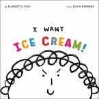 I Want Ice Cream! (eBook, ePUB)