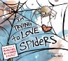 I'm Trying to Love Spiders (eBook, ePUB) - Bild 1