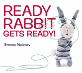 Ready Rabbit Gets Ready! (eBook, ePUB) Ready Rabbit Gets Ready! (eBook, ePUB)
