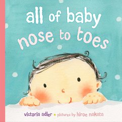 All of Baby, Nose to Toes (eBook, ePUB) - Adler, Victoria