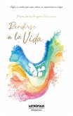 Rendirse a la vida (eBook, ePUB) Rendirse a la vida (eBook, ePUB)